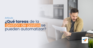 Lee más sobre el artículo ¿Qué tareas de la gestión de gastos que se pueden automatizar?